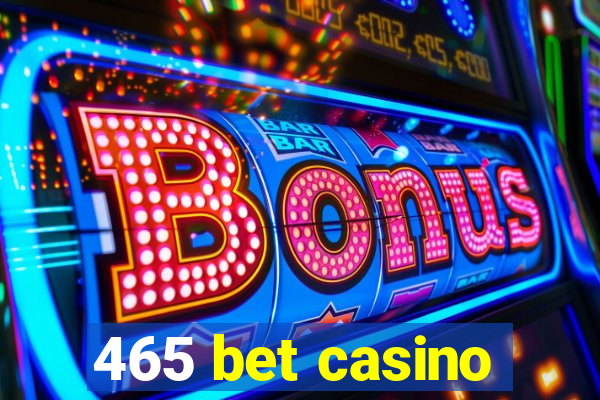 465 bet casino